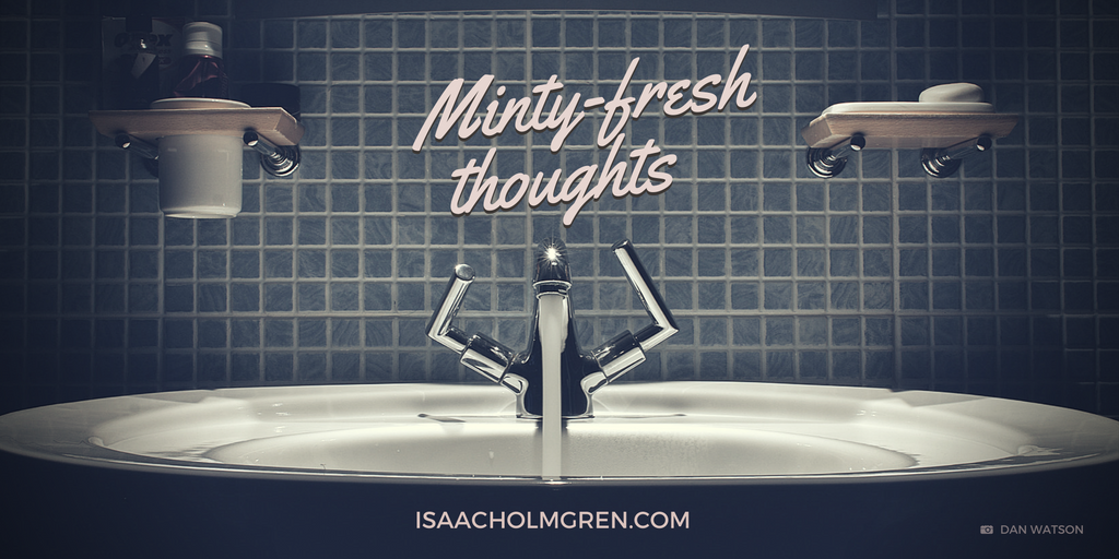 Minty-Fresh Thoughts